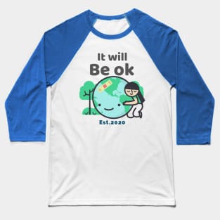 it will be ok Baseball T-Shirt